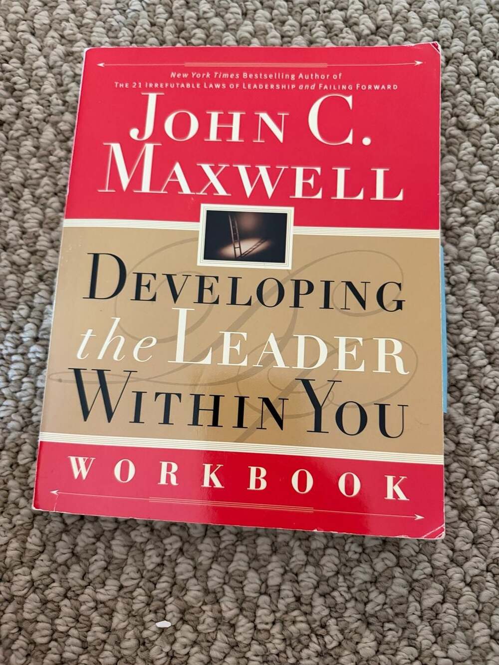 Developing the Leader Within You Workbook by John C. Maxwell